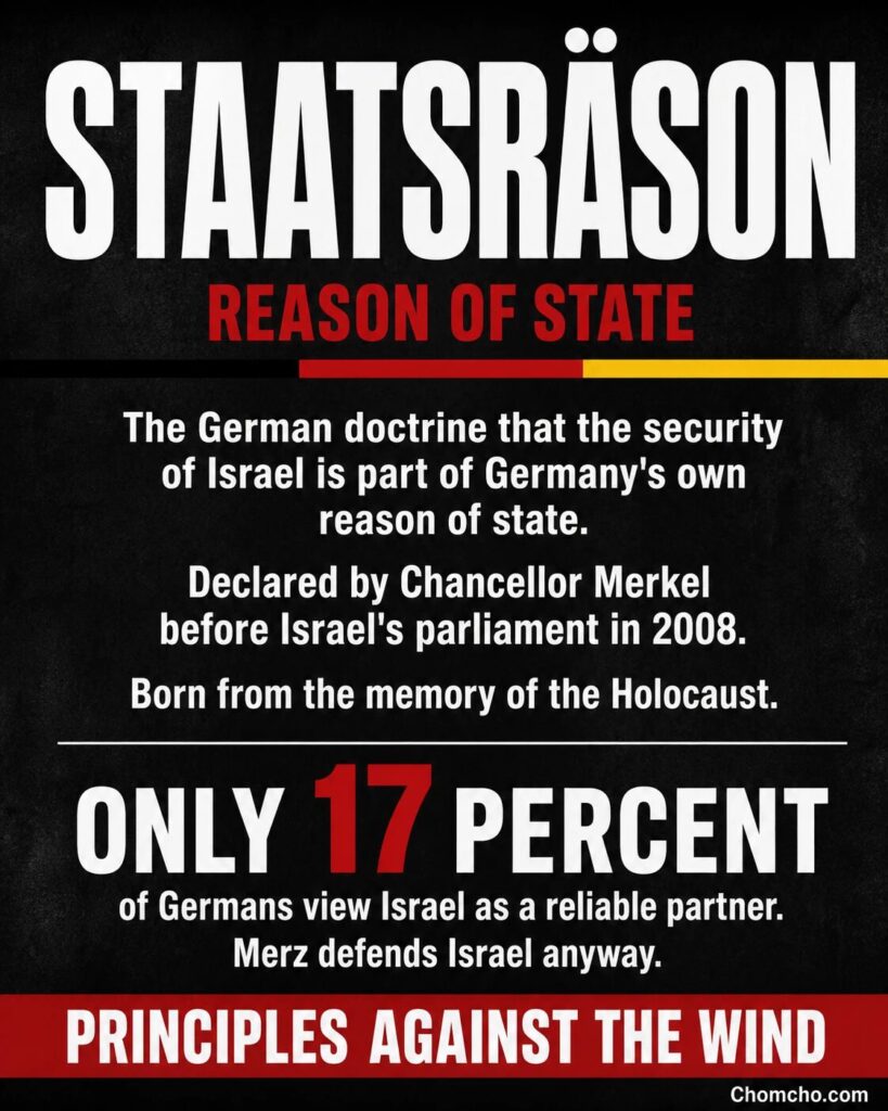 Germany's doctrine makes Israel's security part of its own reason of state.